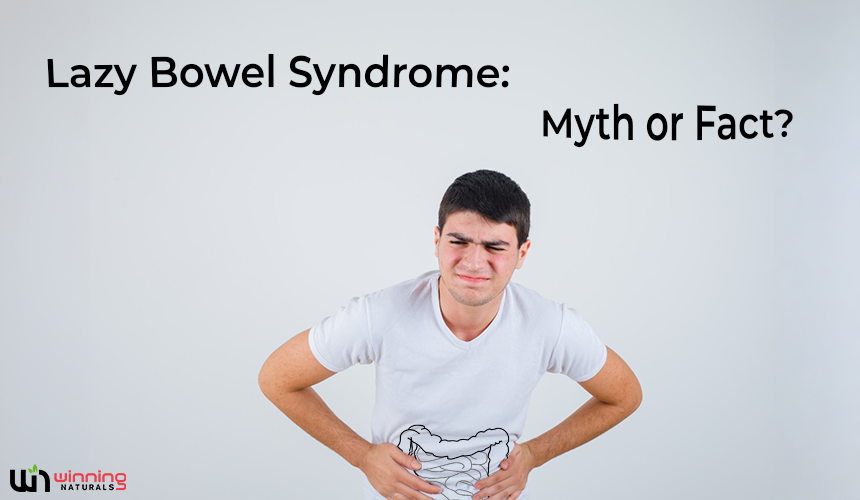 Lazy Bowel Syndrome: Causes, Symptoms, and Management